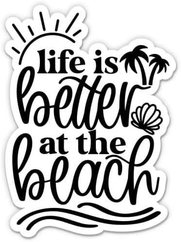 החיים טובים יותר במדבקת החוף - מדבקת מחשב נייד בגודל 5 - ויניל אטום למים לרכב, טלפון, בקבוק מים - מדבקות חיים בחוף