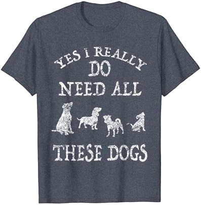 זקוק לכל כלבים אלה מתנה לחולצת הצלת כלבים חובבי כלבים