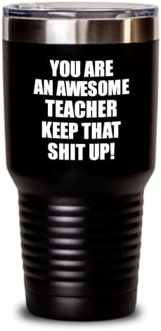 אתה מורה מדהים כוס לשמור את החרא הזה מצחיק השראה מתנה מבודד כוס עם מכסה שחור 30 עוז